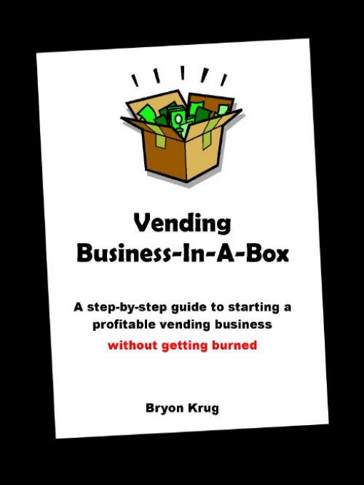 Title details for Vending Business-In-A-Box by Bryon Krug - Available